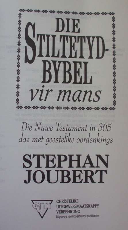 Bible/Book - Die Stiltetyd Vir Mans - Stephan Joubert - 1996
