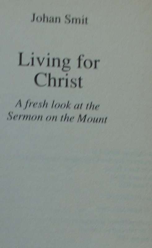 Bible/Book - Living For Christ - Johan Smit - 1992