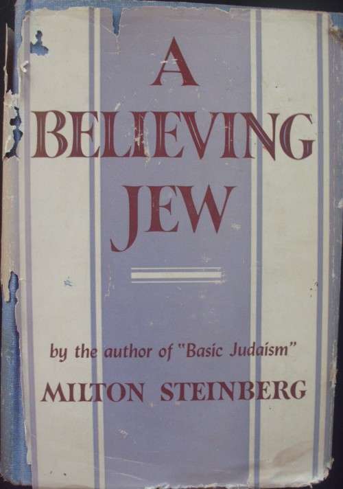 Bible/Book - A Believing Jew - Milton Steinberg - 1951 - 1st ed - Rare