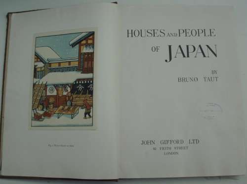 Book - Houses And People From Japan - Bruno Taut - 1st Ed.- 1938