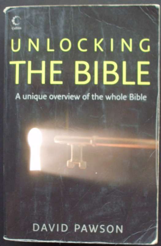 Bible/Book - Unlocking The Bible - 2007 - David Pawson
