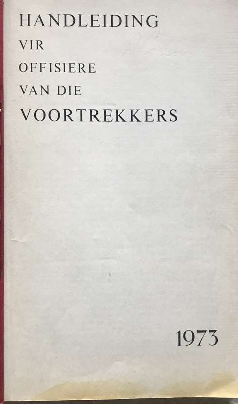 Boek - Handleiding Vir Die Offisiere Van Die Voortrekkers - 1973