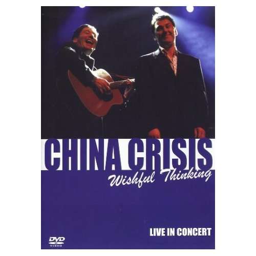 China Crisis - Wishful Thinking: Live in Concert [DVD]