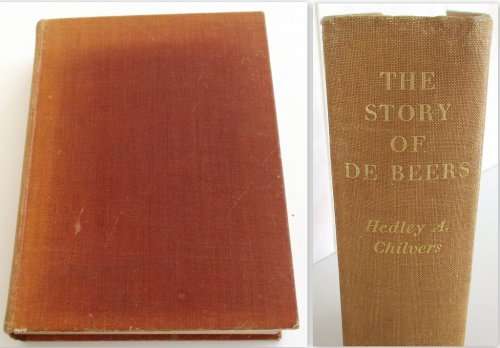 THE STORY OF DE BEERS HEDLEY A CHILVERS