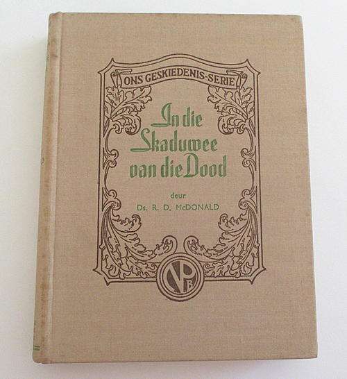 IN DIE SKADUWEE VAN DIE DOOD---DR.R.D.MCDONALD