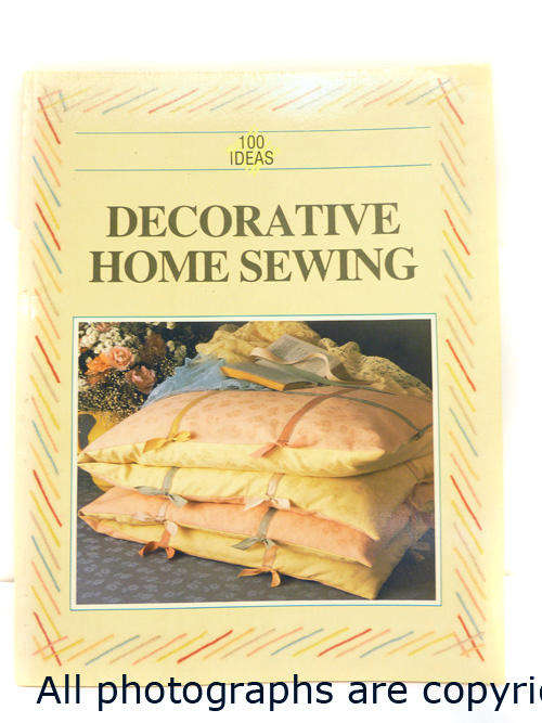 100 IDEAS Decorative Home Sewing