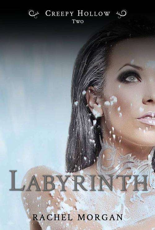 Labyrinth (Book Two) **Creepy Hollow Series** Author: RACHEL MORGAN