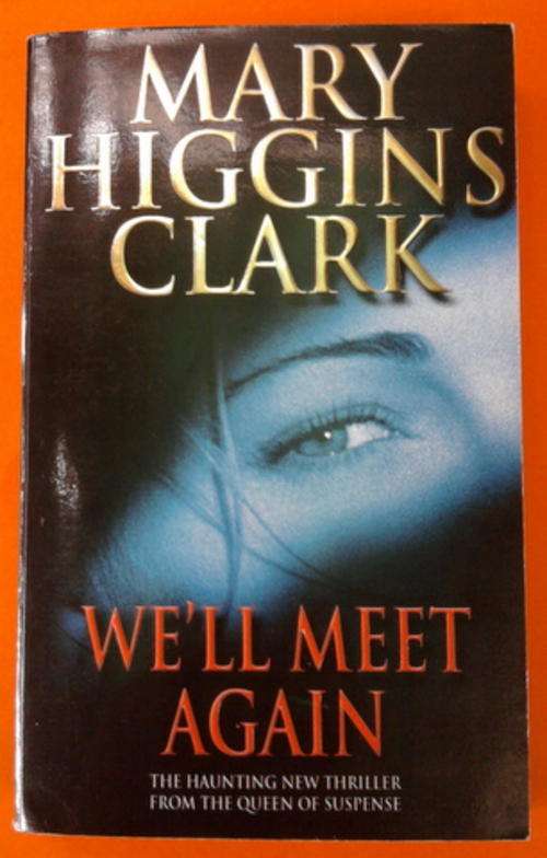 WE'LL MEET AGAIN  BY MARY HIGGINS CLARK