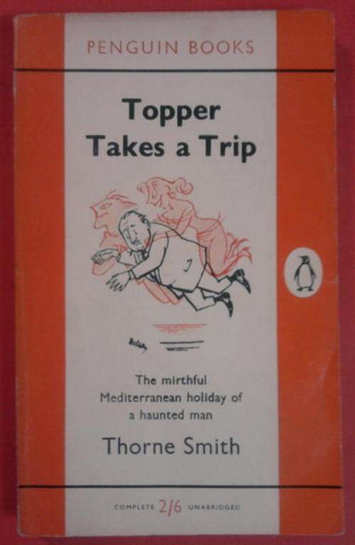 PENGUIN BOOKS: TOPPER TAKES A TRIP BY THORNE SMITH SOFTCOVER