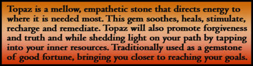 TOPAZ ~ PERFECTLY POLISHED GEMSTONES FOR COLLECTORS.