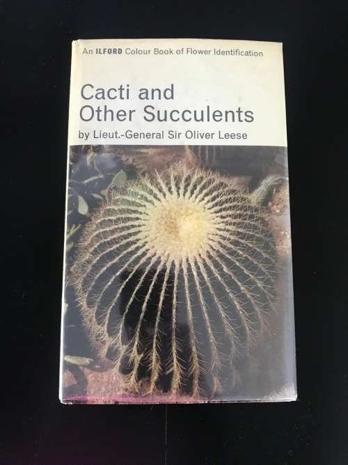 Cacti and Other Succulents - Lieut-General Sir Oliver Leese - AUTOGRAPHED