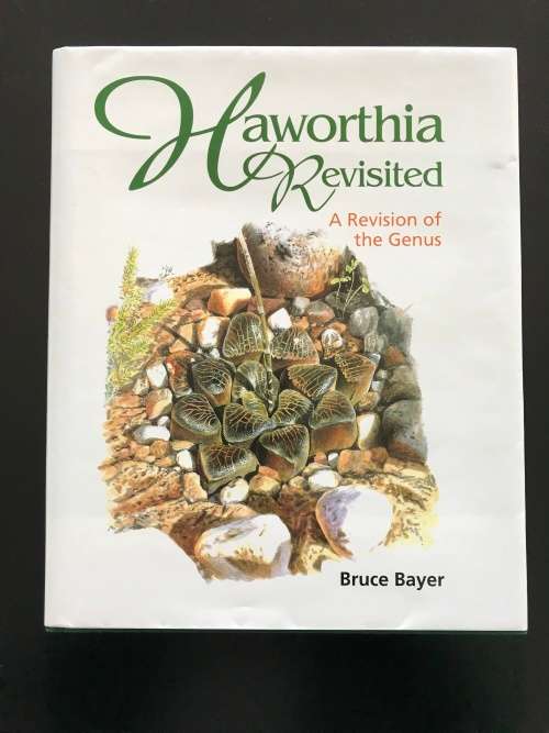 Haworthia Revisited: A Revision of the Genus - Bruce Bayer