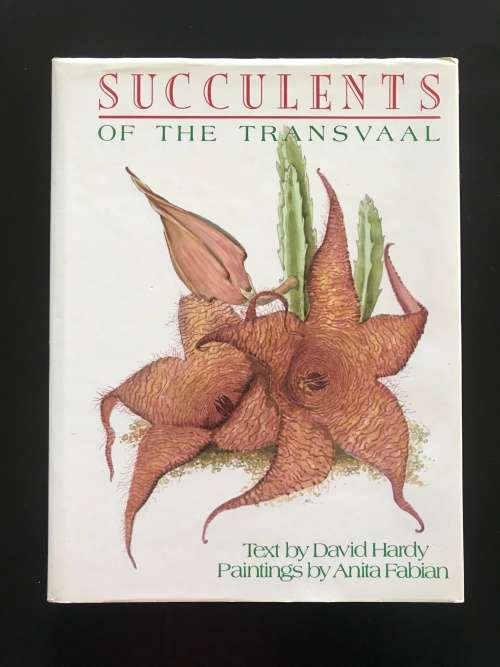 Succulents of the Transvaal. David Hardy. Anita Fabian.