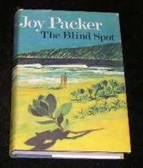THE BLIND SPOT by Joy Packer