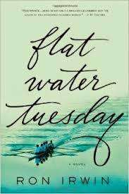 FLAT WATER TUESDAY by Ron Irwin