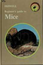 HOWELL BEGINNER'S GUIDE TO MICE (INCLUDING FANCY RATS) by John Coborn