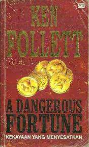 A DANGEROUS FORTUNE by Ken Follett
