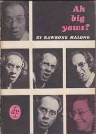 AH BIG YAWS? by Rawbone Malong