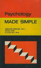 PSYCHOLOGY MADE SIMPLE by Abraham Sperling, Ph.D.