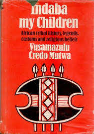 INDABA MY CHILDREN by Vusamazulu Credo Mutwa