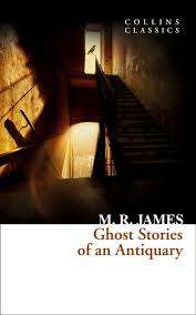 GHOST STORIES OF AN ANTIQUARY by M R James