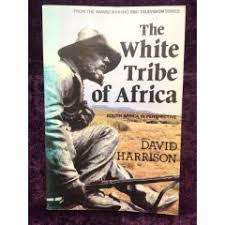 THE WHITE TRIBE OF AFRICA by David Harrison