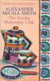 THE SUNDAY PHILOSOPHY CLUB by Alexander McCall Smith