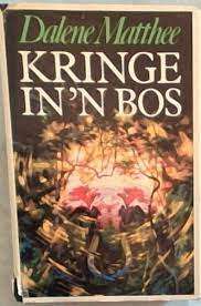 KRINGE IN 'N BOS by Darlene Matthee (First edition)