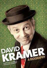 DAVID KRAMER - A BIOGRAPHY by Dawid de Villiers and Mathilda Slabbert