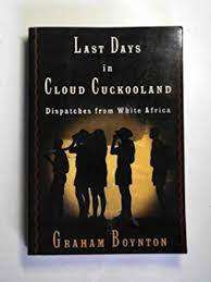 LAST DAYS IN CLOUD CUCKOOLAND by Graham Boynton