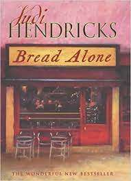 BREAD ALONE by Judi Hendricks