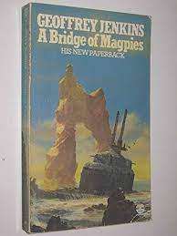 A BRIDGE OF MAGPIES by Geoffrey Jenkins