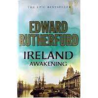 IRELAND: AWAKENING by Edward Rutherford