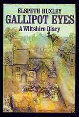 GALLIPOT EYES (A Wiltshire Diary) by Elspeth Huxley