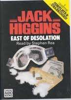 EAST OF DESOLATION by Jack Higgins
