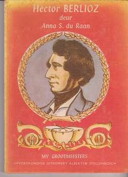 HECTOR BERLIOZ deur Anna S du Raan