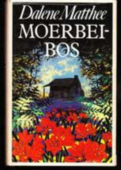 MOERBEIBOS deur Dalene Matthee