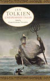 UNFINISHED TALES by J R R Tolkien
