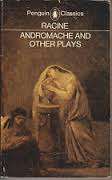 ANDROMACHE AND OTHER PLAYS by Racine