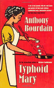 TYPHOID MARY by Anthony Bourdain