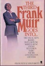 THE THIRD FRANK MUIR GOES INTO...THE ARTS by Frank Muir and Simon Brett