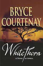 WHITETHORN by Bryce Courtenay