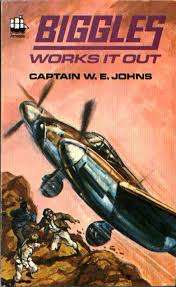 BIGGLES WORKS IT OUT by Captain W E Johns