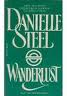 WANDERLUST by Danielle Steel