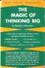 THE MAGIC OF THINKING BIG by David J Schwartz