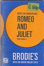 NOTES ON SHAKESPEARE: ROMEO AND JULIET (BRODIE'S NOTES ON CHOSEN ENGLISH TEXTS)