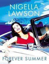 FOREVER SUMMER by Nigella Lawson