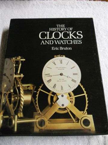 THE HISTORY OF CLOCKS AND WATCHES Eric Bruton