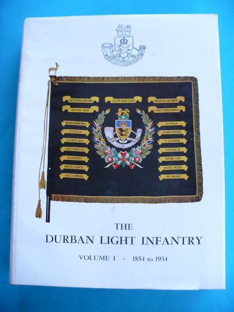 THE DURBAN LIGHT INFANTRY VOL 1 & 11 BY LIEUT.-COLONEL A.C.MARTIN