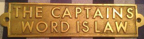 Brass Sign: The Captains Word is Law